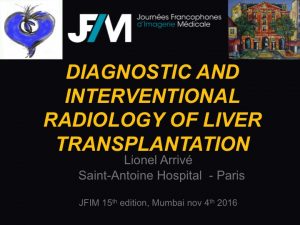 L ARRIVE Liver Transplantation JFIM Mumbai 2016